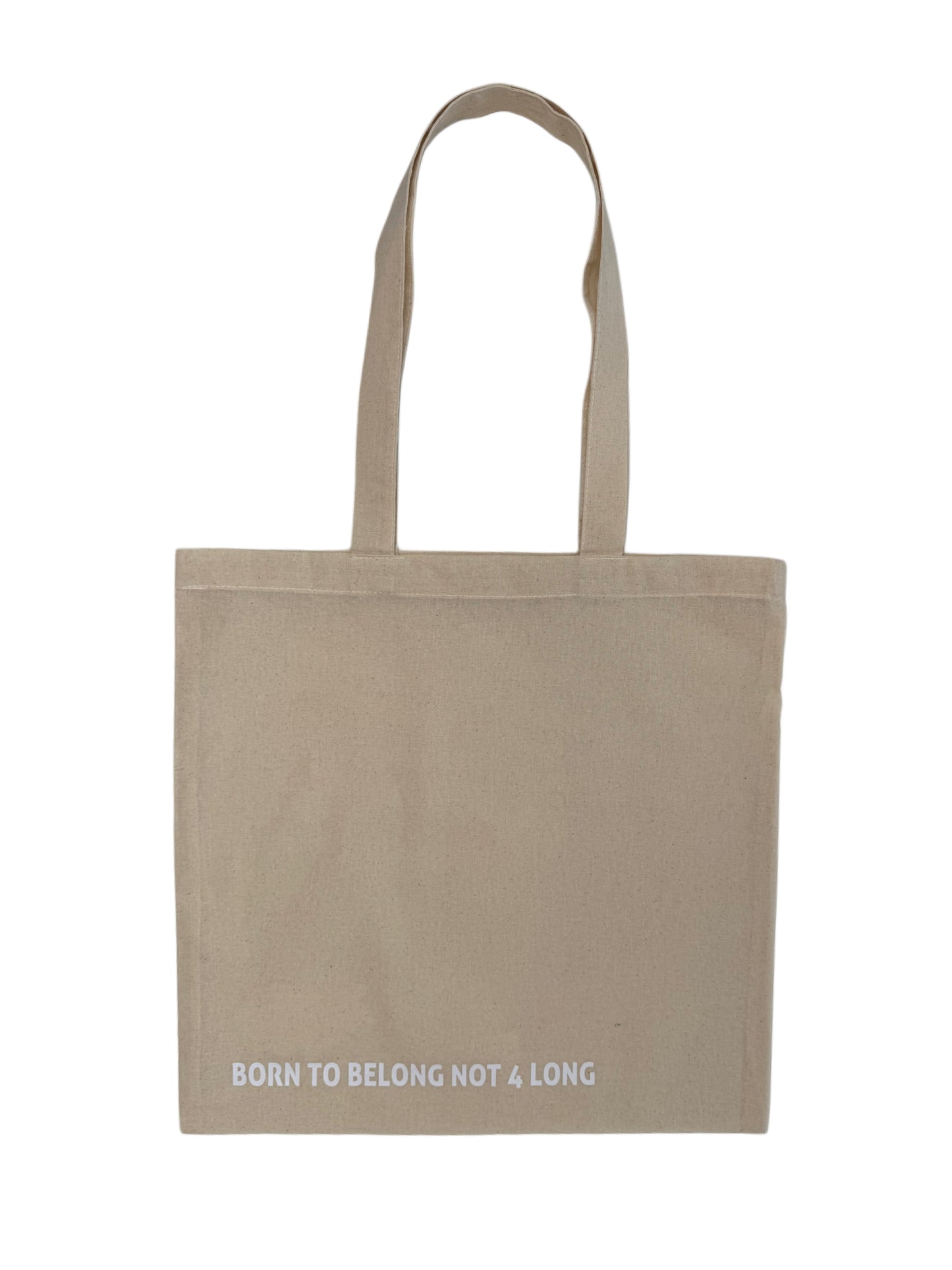 Canvas tote with 'born to belong not for long' slogan
