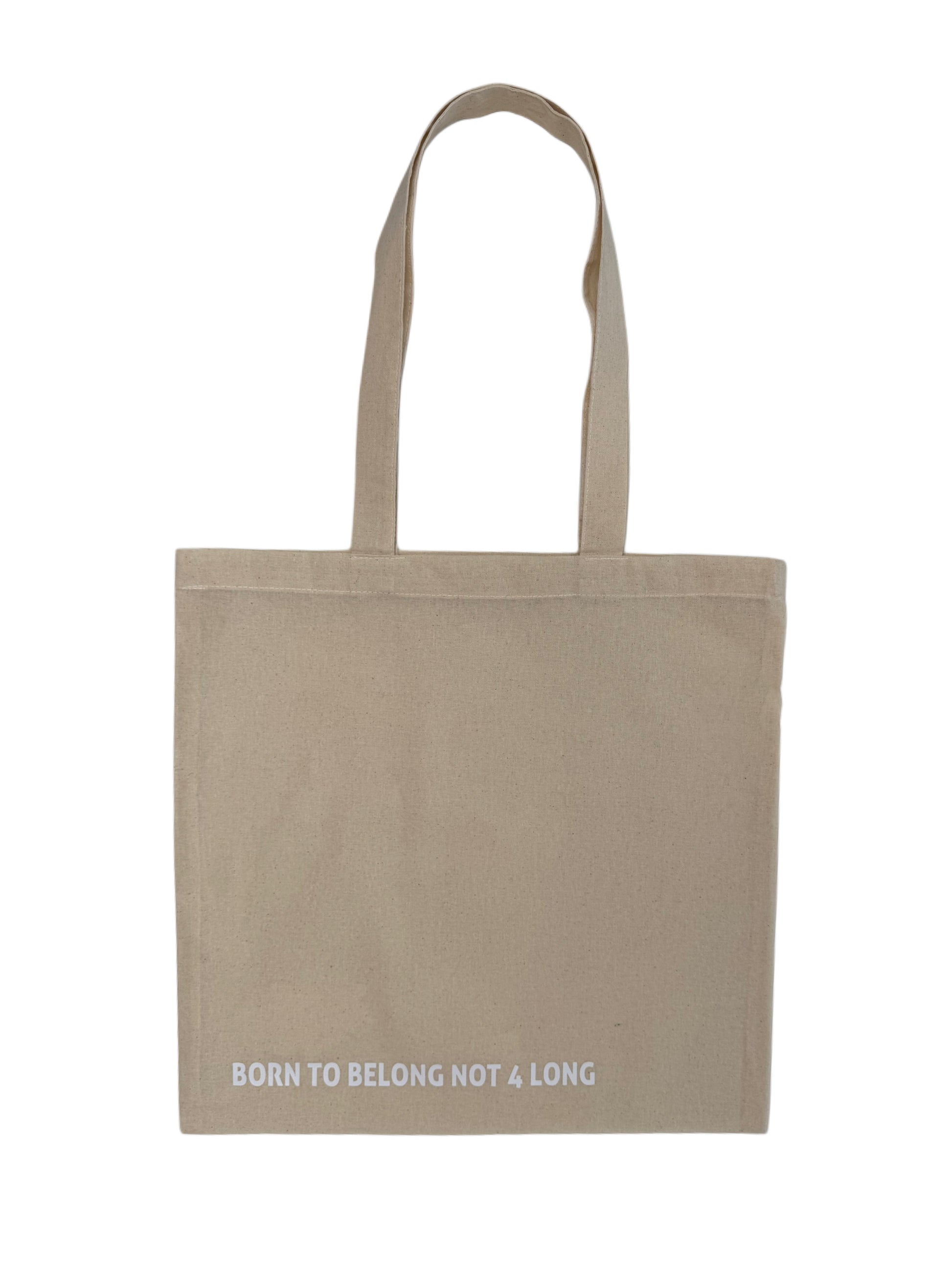 Canvas tote with 'born to belong not for long' slogan